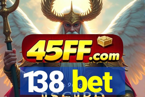 138 bet